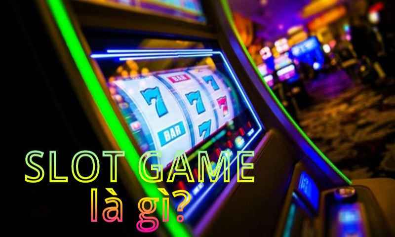slot-game-la-gi